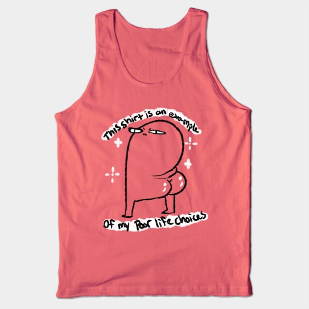 Poor Choices Tank Top by 8bitWitch